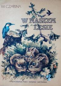 W naszym lesie - Wiera Czaplina