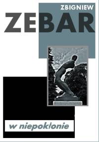W niepokłonie - Zbigniew Zebar