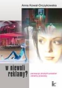 W niewoli reklamy? - Anna Kowal-Orczykowska