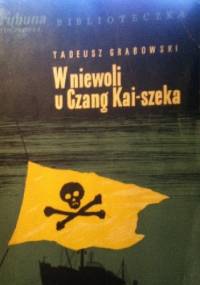 W niewoli u Czang  Kai-szeka - Zbigniew Krogulski