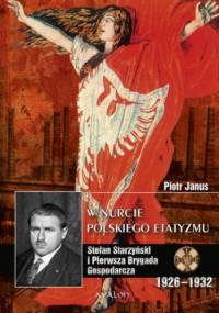 W nurcie polskiego etatyzmu - Janus Piotr