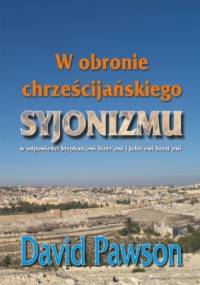 W obronie chrześcijańskiego syjonizmu - David Pawson