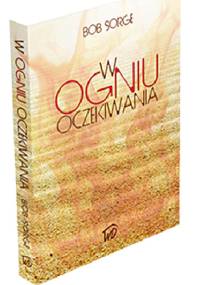 W ogniu oczekiwania - Bob Sorge
