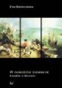 W ogrodzie ziemskim. Książka o Miłoszu - Ewa Bieńkowska