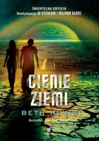 W otchłani  (Tom 3). CIenie Ziemi - Beth Revis