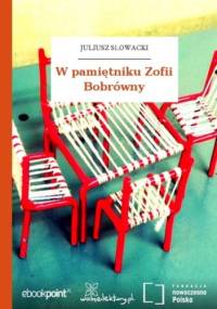 W pamiętniku Zofii Bobrówny - Juliusz Słowacki