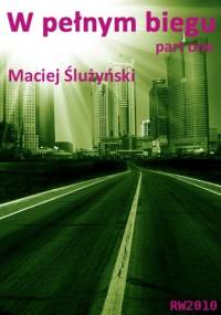W pełnym biegu - Maciej Ślużyński