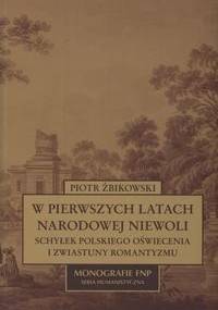 W pierwszych latach narodowej niewoli - Piotr Żbikowski