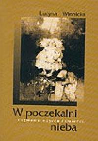 W  poczekalni nieba - Lucyna Winnicka