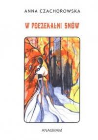 W poczekalni snów + CD - Anna Czachorowska