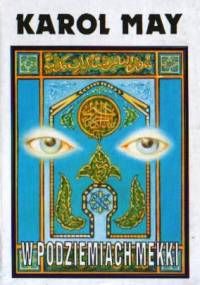 W podziemiach Mekki - Karol May