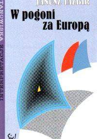 W pogoni za Europą - Janusz Tazbir
