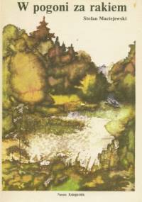 W pogoni za rakiem - Stefan Maciejewski