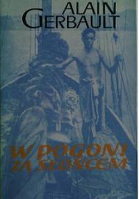 W pogoni za słońcem - Alain Gerbault