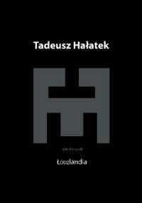 W poszukiwaniu legendy (Łódźlandia) - Tadeusz Hałatek