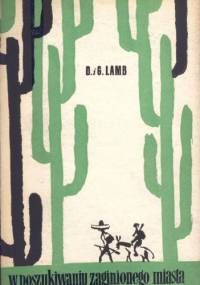 W poszukiwaniu Zaginionego Miasta - Dana i Ginger Lamb