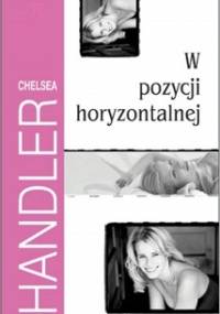 W pozycji horyzontalnej - Chelsea Joy Handler