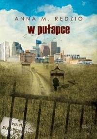 W pułapce - Anna M. Rędzio