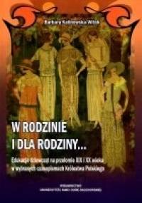 W rodzinie i dla rodziny... - Barbara Kalinowska-Witek