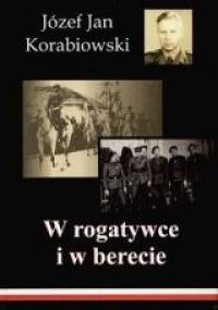 W rogatywce i w berecie - Józef Jan Korabiowski