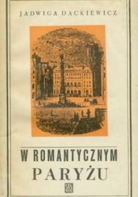 W romantycznym Paryżu - Jadwiga Dackiewicz
