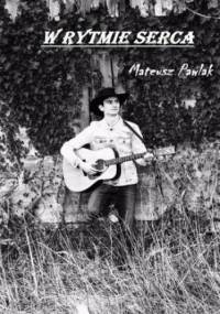 W rytmie serca - Pawlak Mateusz