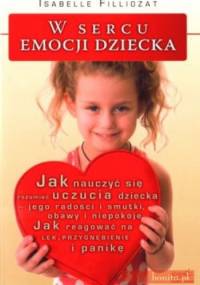 W sercu emocji dziecka - Isabelle Filiozat