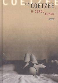 W sercu kraju - John Maxwell Coetzee