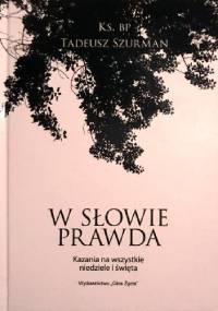 W Słowie prawda - Tadeusz Szurman