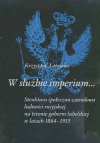 W służbie imperium... - Krzysztof Latawiec