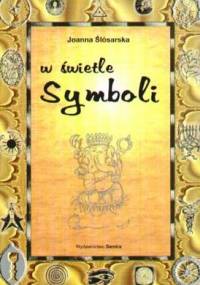 W świetle symboli - Joanna Ślósarska