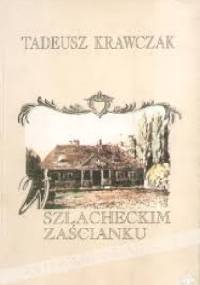 W szlacheckim zaścianku - Tadeusz Krawczak
