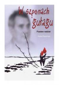 W szponach gułagu: Powiew nadziei - Pławiński Rafał