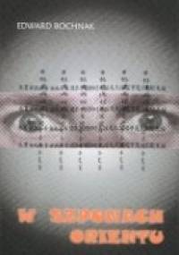 W szponach Orientu - Edward Bochnak
