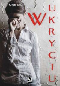 W ukryciu - Kinga Stoj