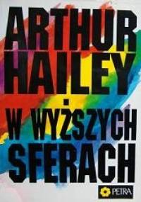 W wyższych sferach - Arthur Hailey