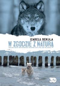 W zgodzie z naturą - Izabela Sekuła