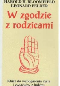 W zgodzie z rodzicami - Harold H.Bloomfield Leonard Felder