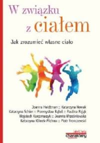 W związku z ciałem. Jak zrozumieć własne ciało - Adam Cedro