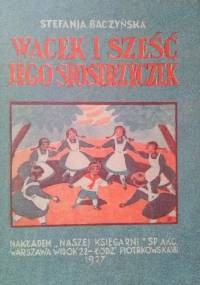 Wacek i sześć jego siostrzyczek - Stefania Baczyńska