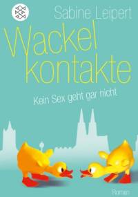 Wackelkontakte - Sabine Leipert