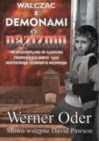 Walcząc z demonami nazizmu - Werner Oder