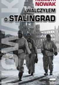 Walczyłem o Stalingrad - Helmuth Nowak