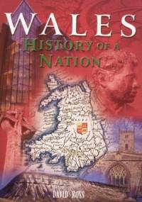 Wales history of a nation - David Ross