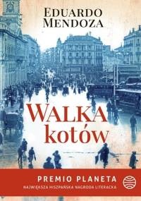 Walka kotów - Eduardo Mendoza