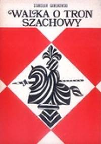 Walka o tron szachowy - Stanisław Gawlikowski