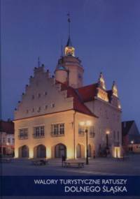 Walory turystyczne ratuszy Dolnego Śląska - Rafał Eysymontt