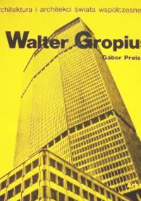Walter Gropius - Gábor Preisich