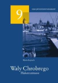Wały Chrobrego / Hakenterrasse - Maria Łopuch