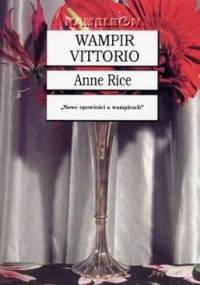 Wampir Vittorio - Anne Rice